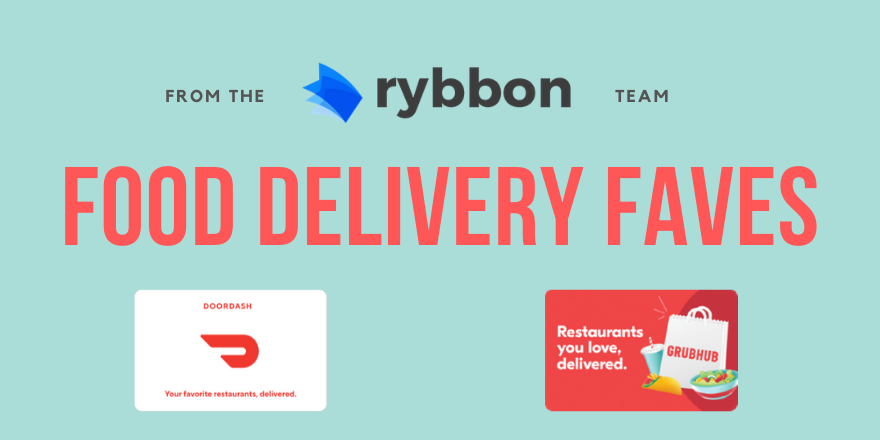 From the Rybbon Team: Food Delivery Favorites